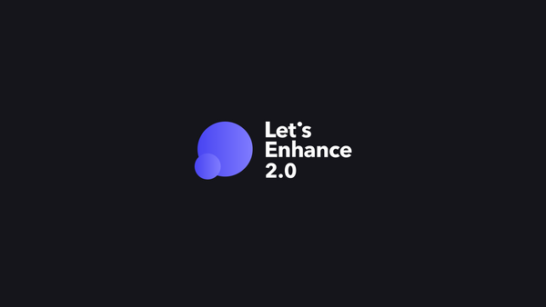 Introducing Let's Enhance 2.0