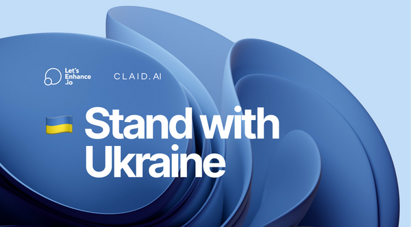Let’s Enhance stands with Ukraine