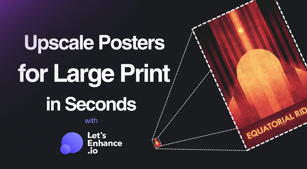 Upscaling Pictures to Poster Size with AI | 5-Minute Tutorial