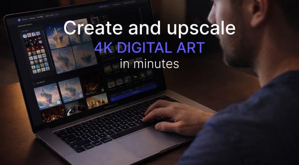 Create and upscale digital art to 4K