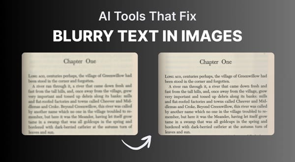 Best AI text enhancer tools to make blurry screenshots readable again