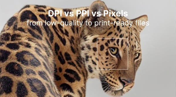 DPI vs PPI vs pixels: A guide to sharp, print-ready images