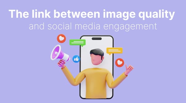 How image quality affects social media engagement: what the research says
